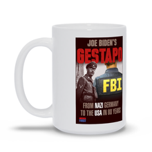 Load image into Gallery viewer, Biden&#39;s Gestapo FBI Mug
